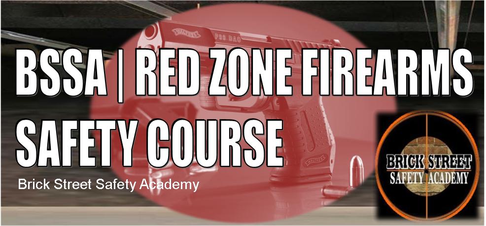 BSSA Red Zone Firearms Safety Class 5/25/24 @ Brick Street Safety Academy